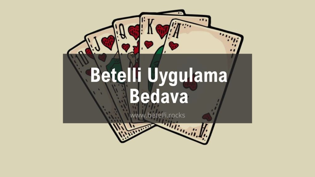 Betelli Uygulama